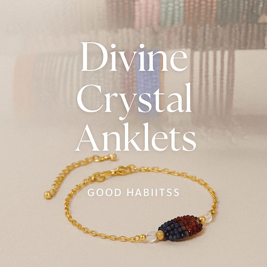 Divine Crystal Anklets - GOOD HABITSS